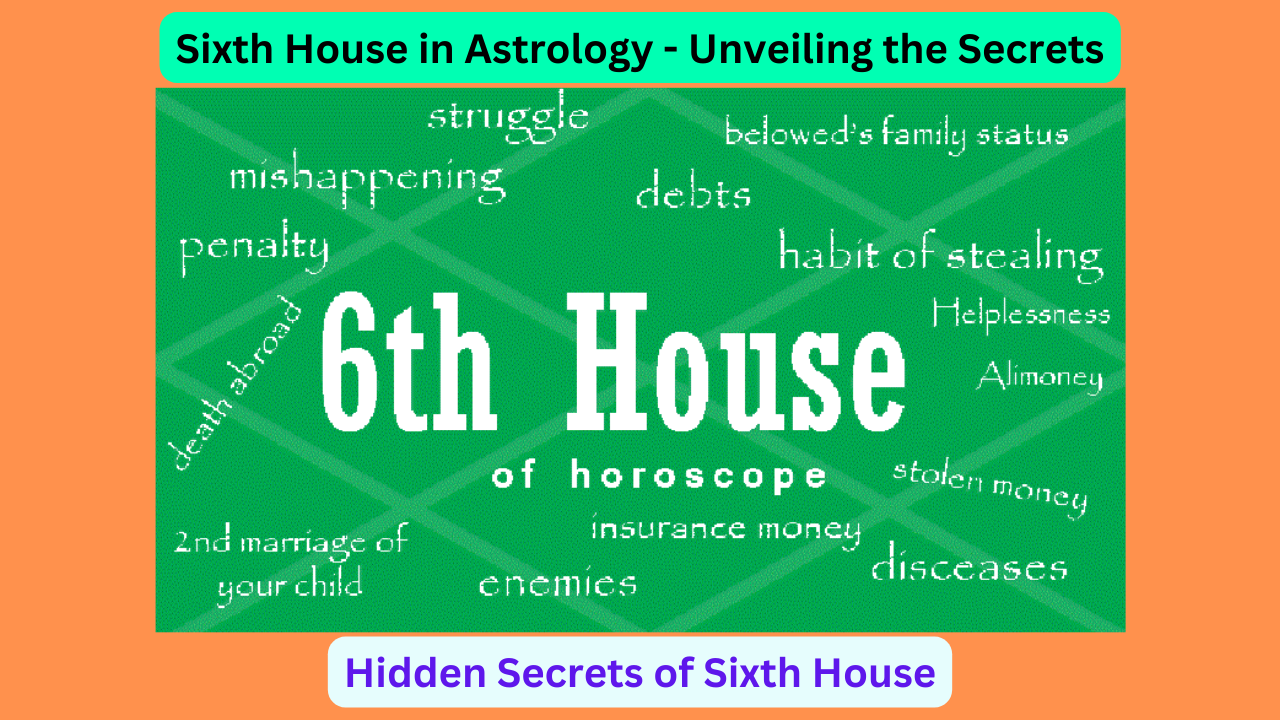 Sixth House in Astrology - Unveiling the Secrets