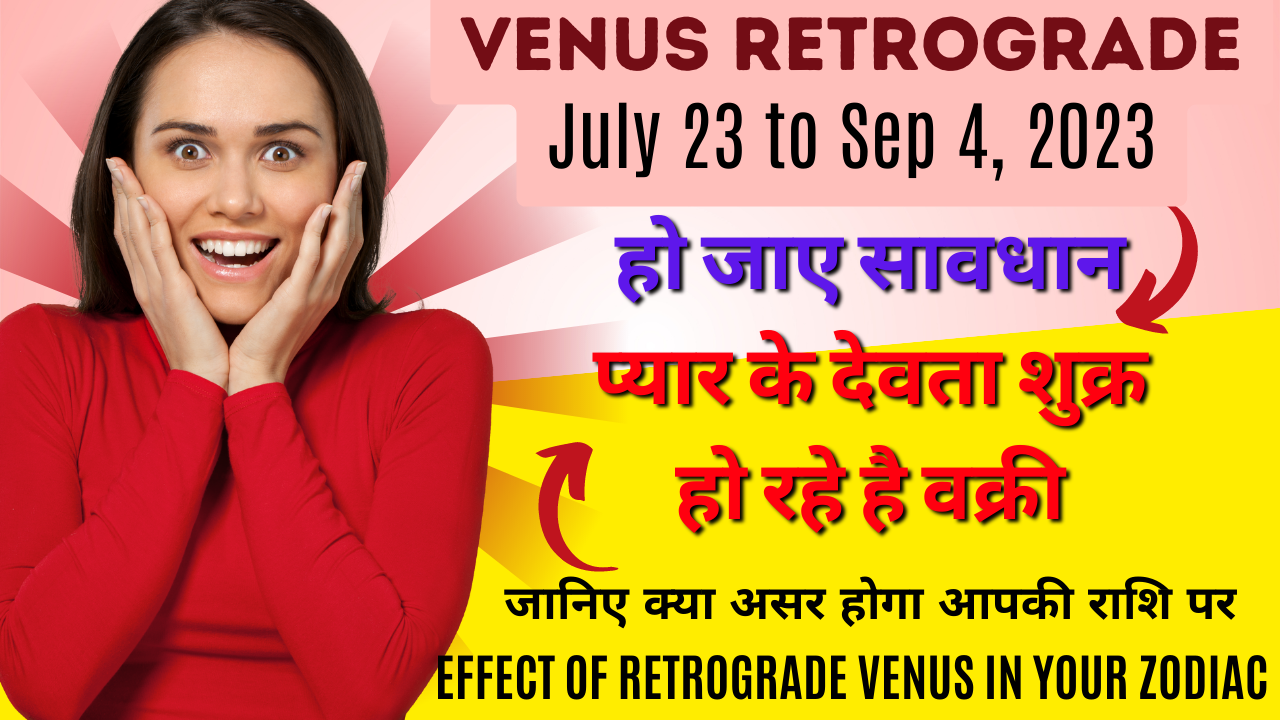 Venus Retrograde July 23 to Sep 4, 2023